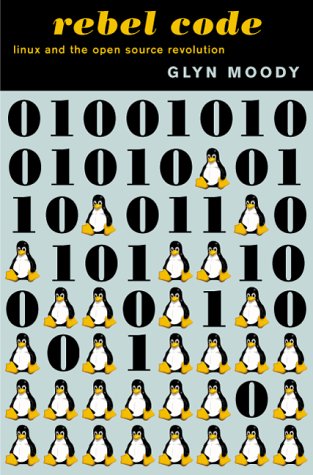 Rebel Code: Linux And The Open Source Revolution