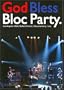 God Bless Bloc Party