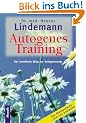 Autogenes Training. Der bew�hrte Weg zur Entspannung