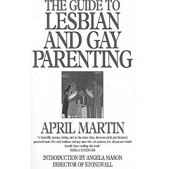 The Guide to Lesbian and Gay Parenting