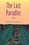 The Last Paradise (Literature of the American West)