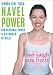 Navel Power: Kundalini Yoga for Personal Power, Focus and Will [2006]