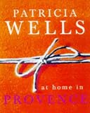 Patricia Wells at Home in Provence