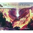 The Anatomy of Nature: Geology and American Landscape Painting, 1825-1875 by  Rebecca Bedell