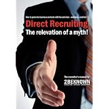 Direct Recruiting: The relevation of a mythvon "Alexander Riedl"