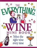 The Everything Wine Mini Book (Everything)