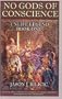 No Gods of Conscience: Unlife Legend Book One