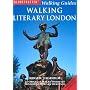 Walking Literary London: 25 Original Walks Through London's Literary Heritage (Globetrotter Walking Guides)
