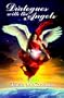Dialogues with the Angels