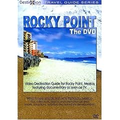 Rocky Point Mexico: The DVD