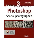 Photoshop : Sp�cial photographes (1C�d�rom)par Cyril Bruneau