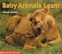 Baby Animals Learn (Science Emergent Reader) (Bk. 2)