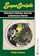SuperScripts - Sherlock Holmes and The Limehouse Horror