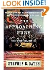 The Approaching Fury: Voices of the Storm, 1820-1861