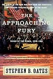 The Approaching Fury: Voices of the Storm, 1820-1861 (Voices of the Storm)