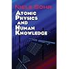 Atomic Physics and Human Knowledge (Dover Books on Physics)
