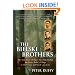 The Bielski Brothers: The True Story of Three Men Who Defied the Nazis, Built a Village in the Forest, and Saved 1,200 Jews