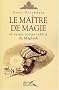 Le Ma�tre de magie et autres contes in�dits du Maghreb