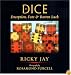 Dice: Deception, Fate, and Rotten Luck