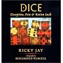 Dice: Deception, Fate, and Rotten Luck