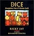 Dice: Deception, Fate, and Rotten Luck