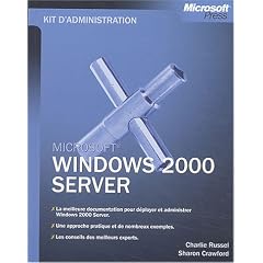Microsoft windows 2000 server - kit d`administration - livre de reference - francais