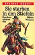 Sie starben in den Stiefeln. Revolverm�nner des Wilden Westens