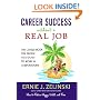 Career Success Without a Real Job: The Career Book for People Too Smart to Work in Corporations