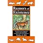 Rumors of Existence: Newly Discovered, Supposedly Extinct and Unconfirmed Inhabitants of the Animal Kingdom