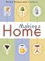 Making a Home: Housekeeping For Real Life