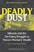 Deadly Dust: Silicosis and the On-Going Struggle to Protect Workers' Health (Conversations in Medicine and Society)