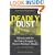 Deadly Dust: Silicosis and the On-Going Struggle to Protect Workers' Health (Conversations in Medicine and Society)