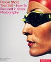 People Shots that Sell: How to Succeed in Stock Photography