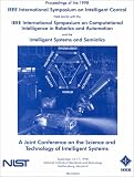 Review Institute of Electrical & Electronics Enginee  / ISIC/CIRA/ICAS - A Joint Conference on the Science and Technology of Intelligent Systems, 1998