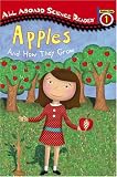 All Aboard Science Reader Station Stop 1 Apples: And How They Grow