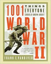 1001 Things Everyone Should Know About World War II