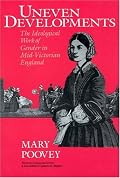 Uneven Developments: The Ideological Work of Gender in Mid-Victorian England (Women in Culture and Society Series)
