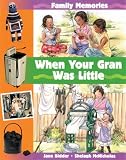 : When Your Gran Was Little (Family Memories)