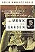 Image of The Monk in the Garden: The Lost and Found Genius of Gregor Mendel, the Father of Genetics