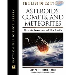 Asteroids, Comets and Meteorites: Cosmic Invaders of the Earth (The Living Earth Set)