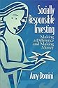 Socially Responsible Investing : Making a Difference and Making Money