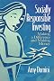 Socially Responsible Investing : Making a Difference and Making Money Socially Responsible Investing : Making a Difference and Making Money