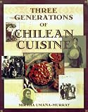 Three Generations of Chilean Cuisine