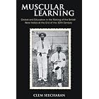 Muscular Learning: Cricket and Education in the Making of the British West Indies at the End of the... by  Clem Seecharan