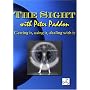 The Sight - Getting It, Using It, Dealing With It