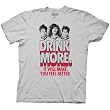 Workaholics: Drink More Tee - Unisex
