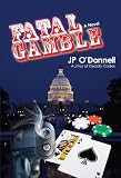 Fatal Gamble: A Novel
