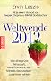 Weltwende 2012: Wie eine gr�ne Wirtschaft, neue Politik und ein h�heres Bewusstsein zusammen wirken