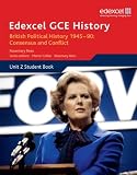 Edexcel GCE History AS Unit 2 E1 British Political History 1945-90 Consensus and Conflict