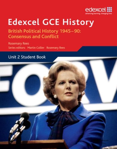 Edexcel GCE History AS Unit 2 E1 British Political History 1945-90 Consensus and Conflict